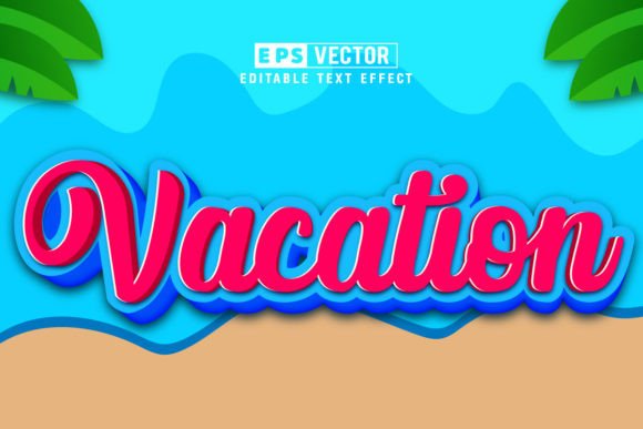 Vacation 3d Editable Text Effect Vector for Creative and Professional Use